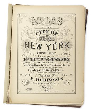 (NEW YORK CITY.) Robinson, E; and Pidgeon, R. H. Atlas of the City of New York. Volume Three.